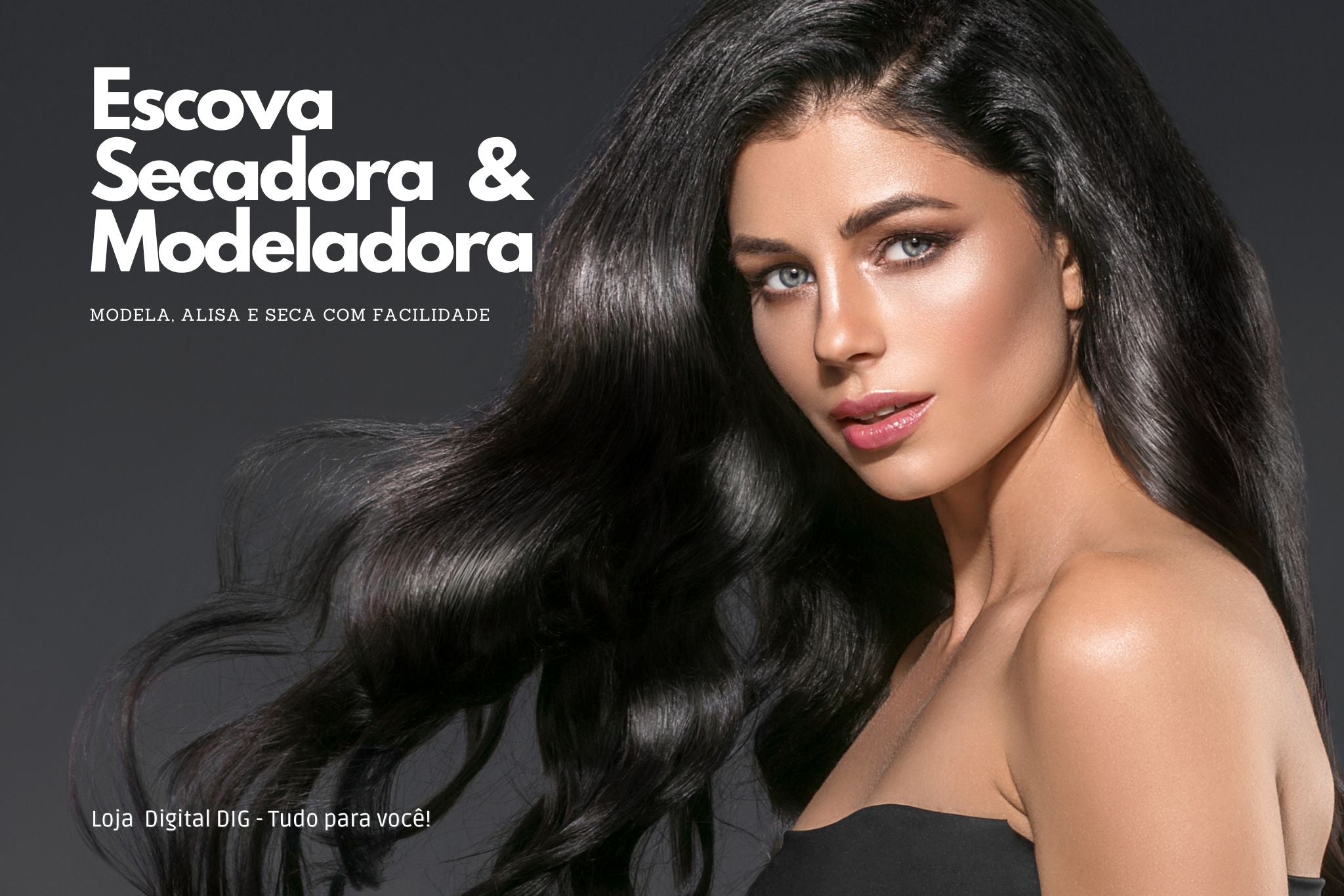 Capa do blog: Uma moça morena de cabelos pretos e ondulados, com um fundo cinza, olhando diretamente para a câmera com uma expressão elegante. Os cabelos estão levemente esvoaçantes. Na imagem, está escrito 'Escova, Secadora e Modeladora.