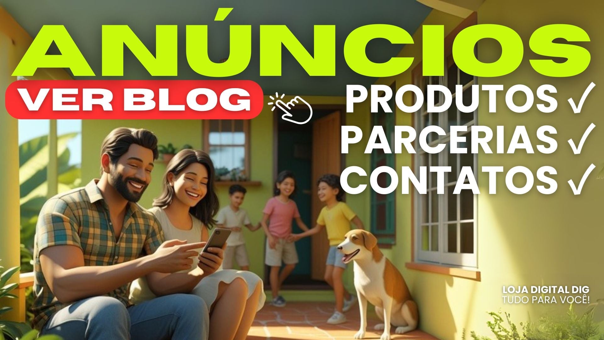 Casal feliz usando celular em frente a casa com família e cachorro ao fundo, ao lado de lista de tópicos do blog: anúncios, produtos, parcerias e contatos com botão vermelho "Ver Blog"