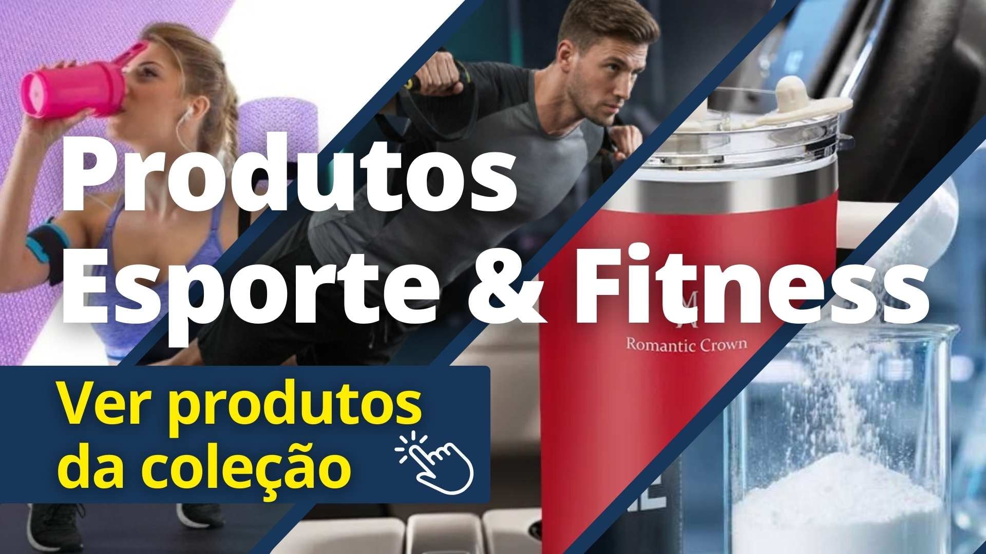 Banner de Produtos Esporte e Fitness da Loja Digital DIG. Destaque para acessórios de academia, suplementação (Creatina), copo térmico e equipamentos de treino funcional. Botão clicável para ver a coleção completa