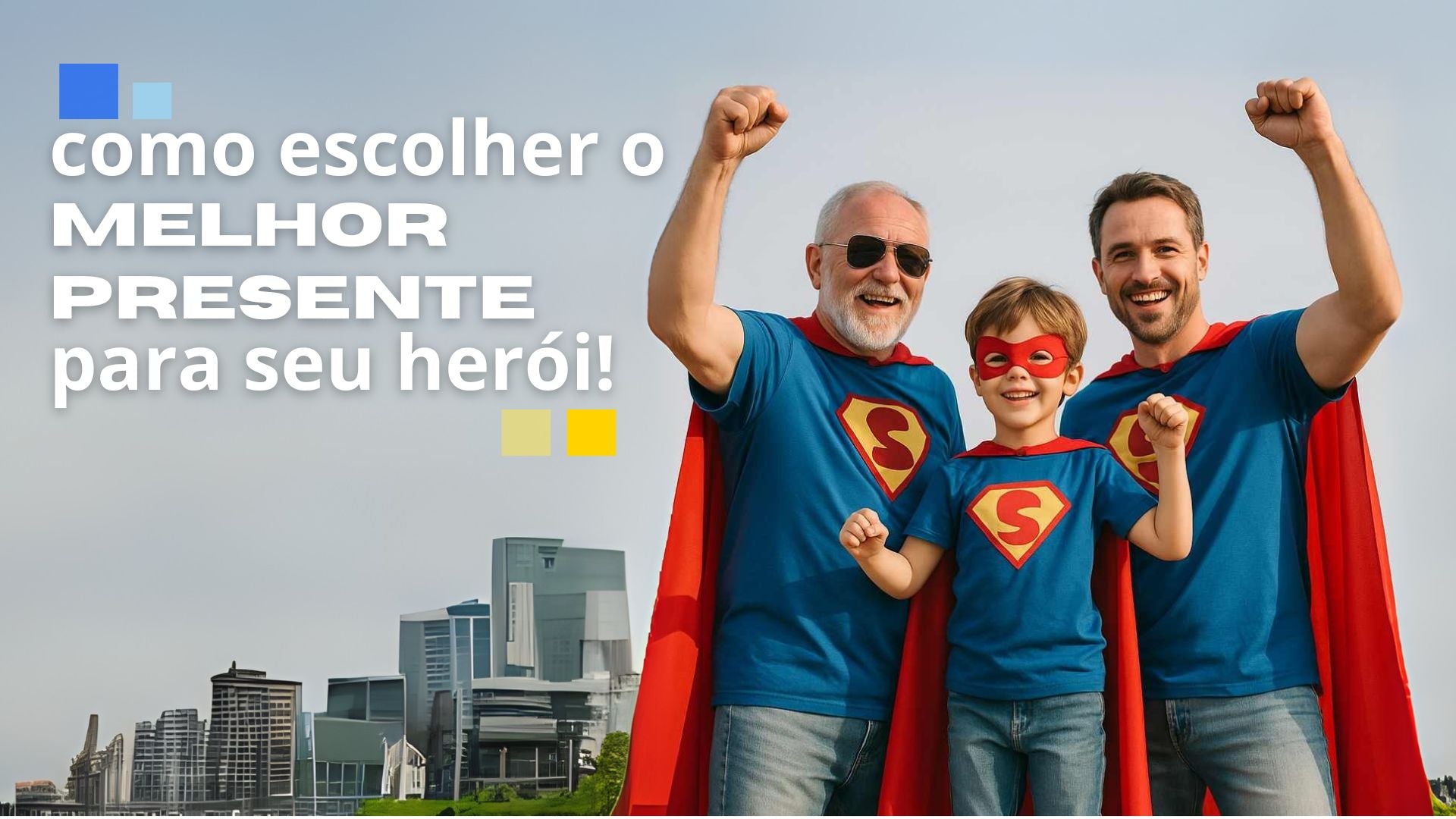 Como escolher o presente para ele e acertar em cheio!