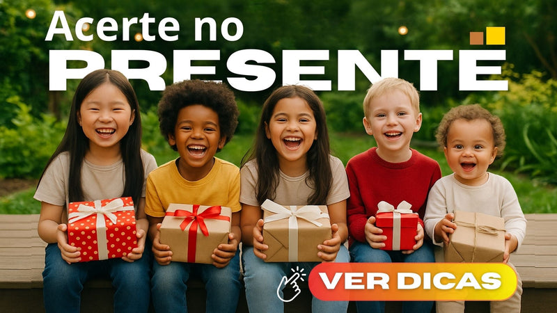 🎁 Como escolher o presente ideal para crianças — guia por faixa etária
