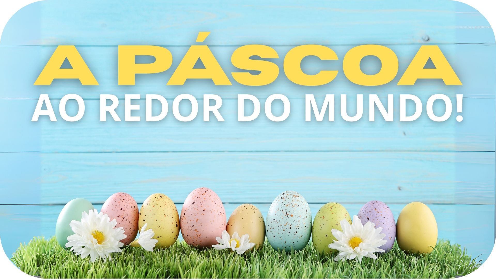 🎀 Páscoa: do sagrado ao doce